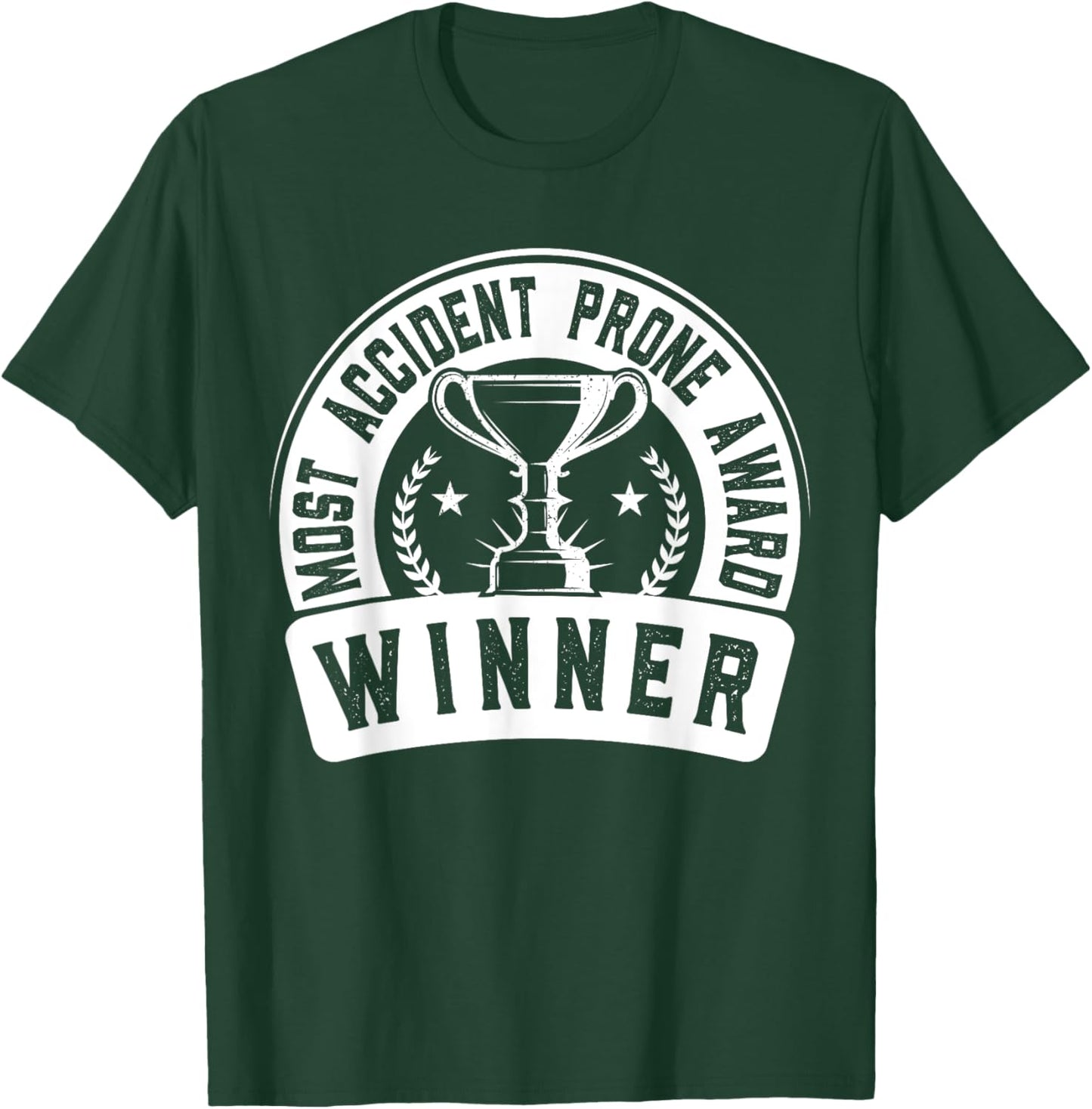 Most Accident Prone Award Winner Funny Surgery Recovery T-Shirt - T-Shirt | Forest