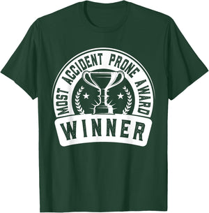 Most Accident Prone Award Winner Funny Surgery Recovery T-Shirt - T-Shirt | Forest