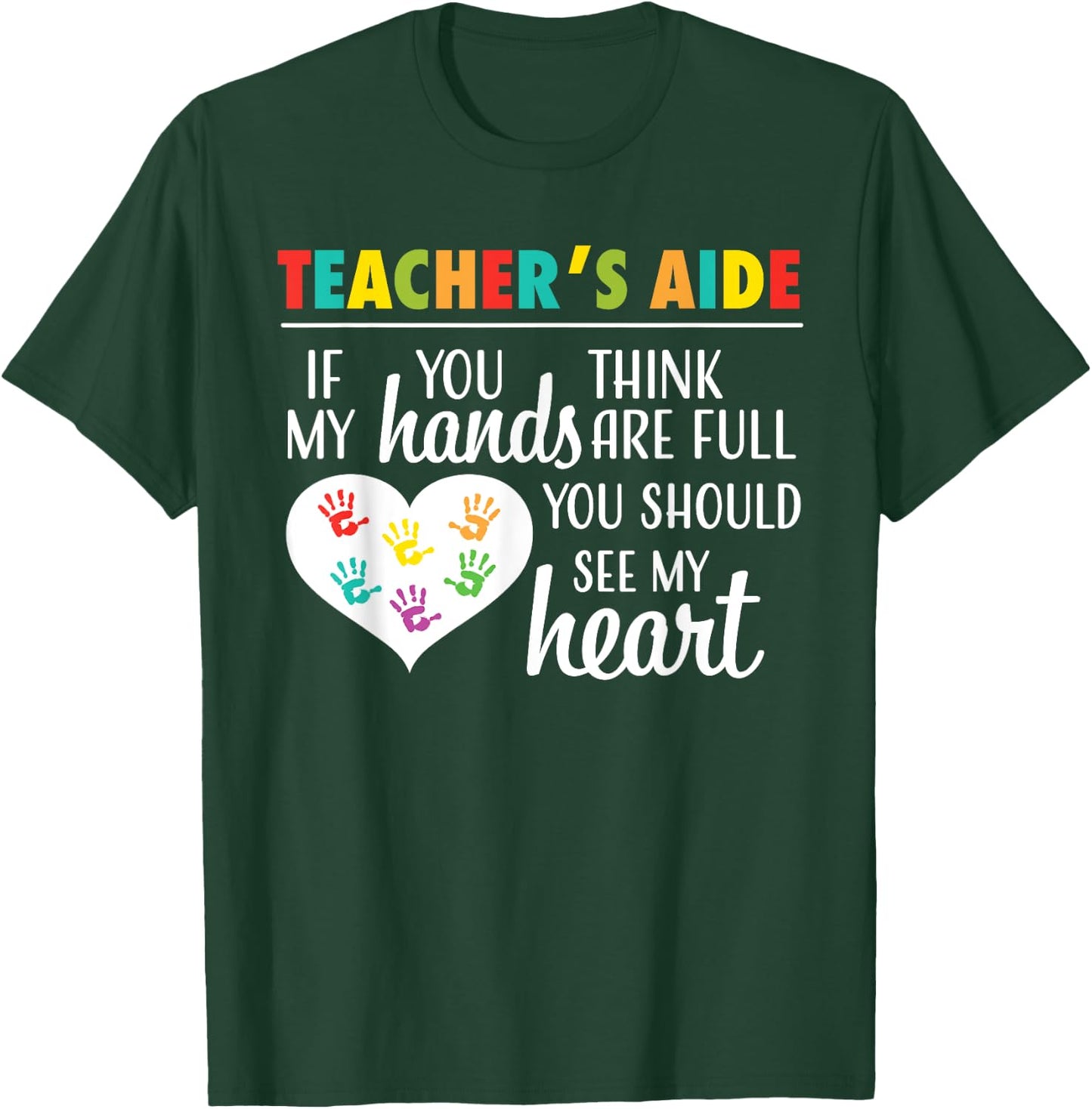 Teacher Aide Appreciation Cute Heart T-Shirt - T-Shirt | Forest