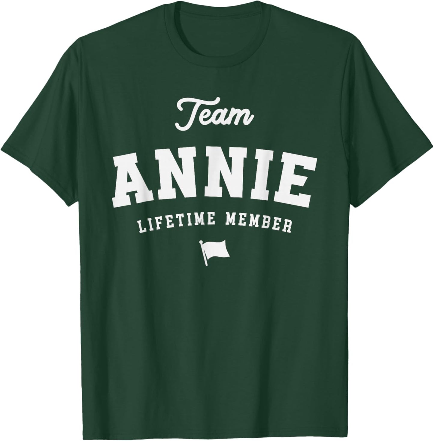 Team Annie Lifetime Member Funny Name Annie T-Shirt - T-Shirt | Forest