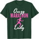 Crazy Marathon Lady Running Half Marathon Marathoner T-Shirt - T-Shirt | Forest