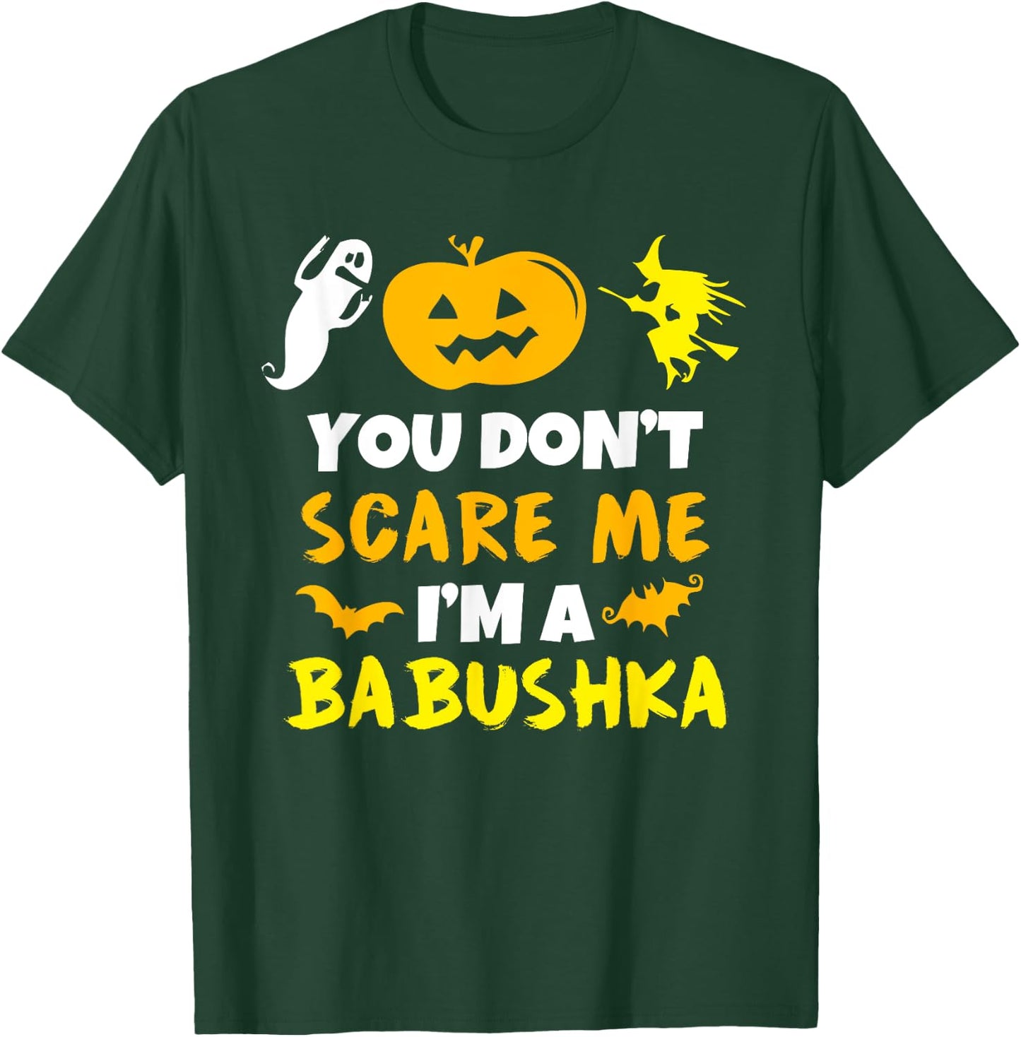 Don't Scare Me Babushka Costume Halloween Easy Lazy T-Shirt - T-Shirt | Forest
