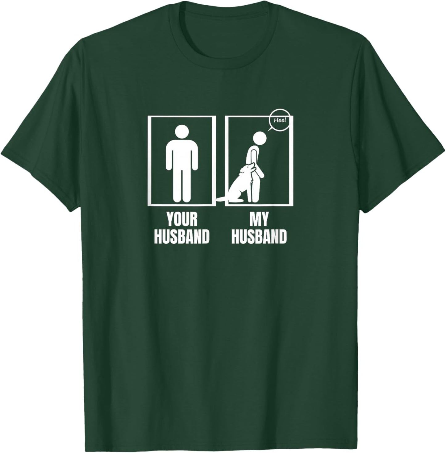 Your Husband My Husband Wife Funny Dog Trainer Women T-Shirt - T-Shirt | Forest