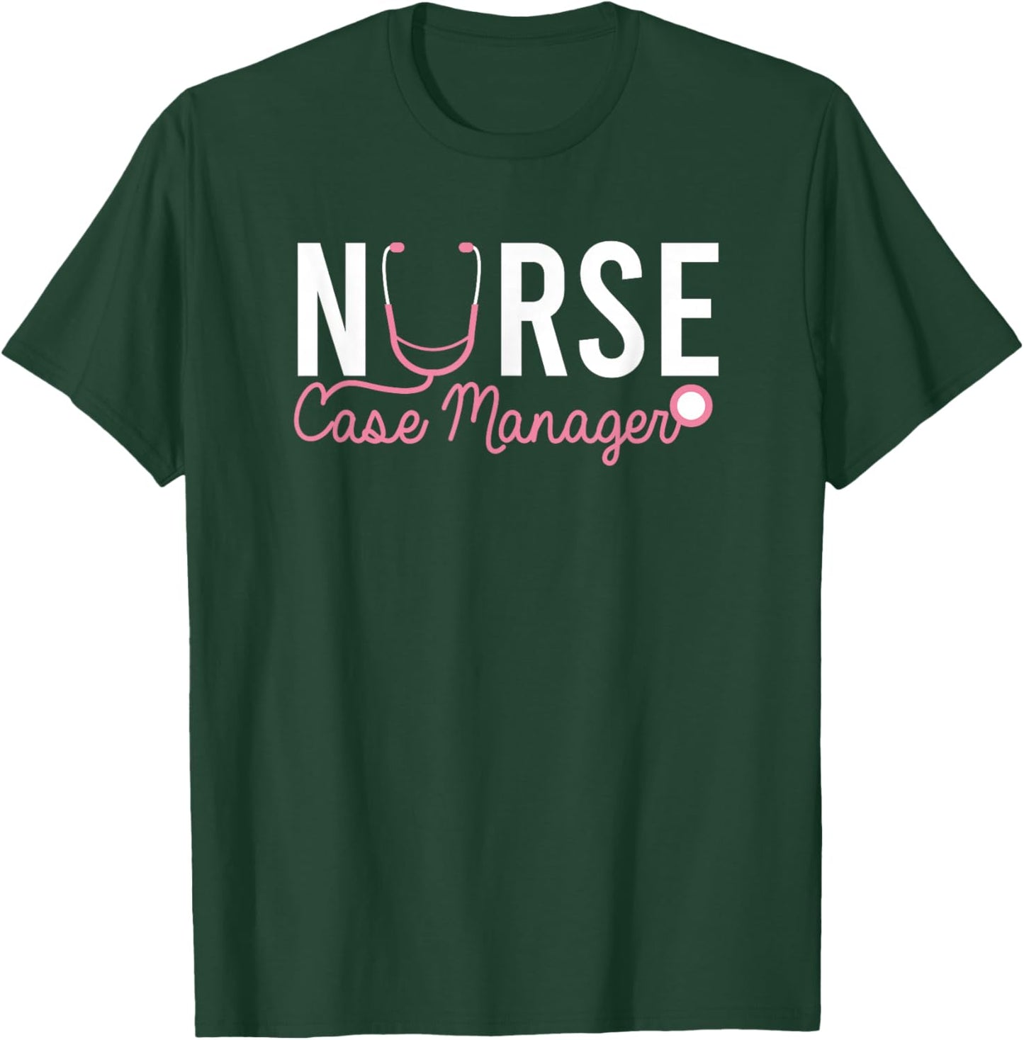 Nurse Case Manager RN Nursing Case Management T-Shirt - T-Shirt | Forest