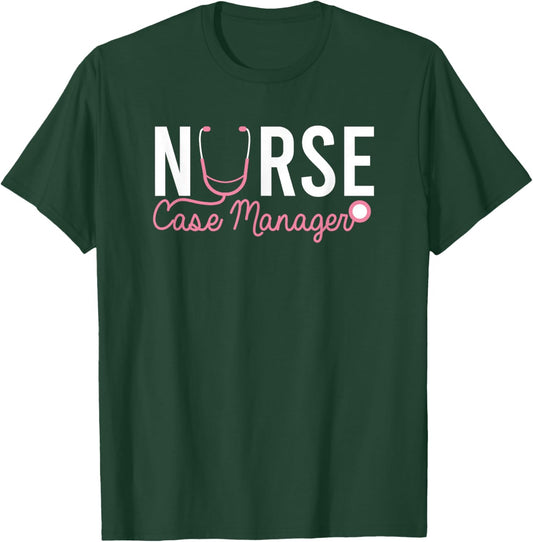 Nurse Case Manager RN Nursing Case Management T-Shirt - T-Shirt | Forest