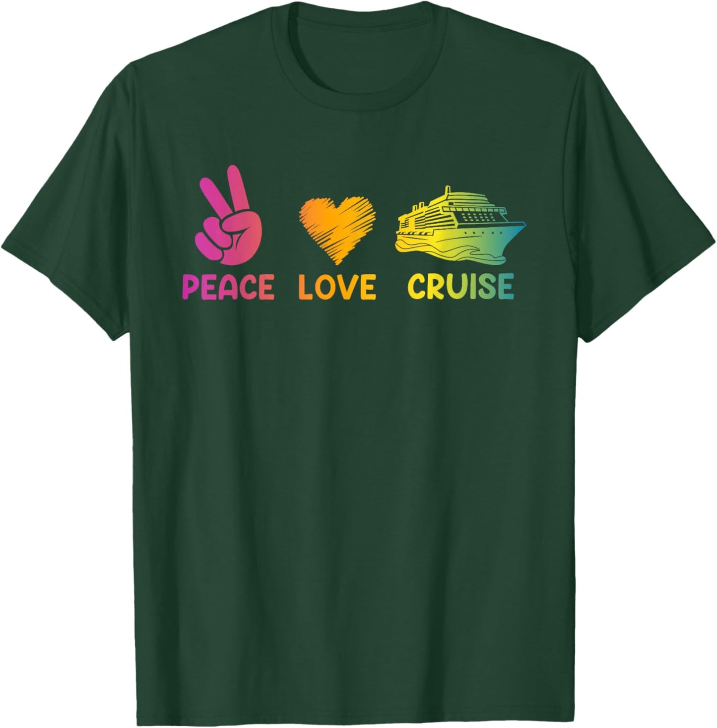 Cruise Ship Peace Love Cruise Funny T-Shirt - T-Shirt | Forest