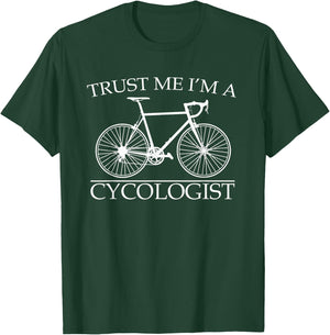 Trust Me I'm a Cycologist Cycling Gift | Cyclist | Bicycle T-Shirt - T-Shirt | Forest