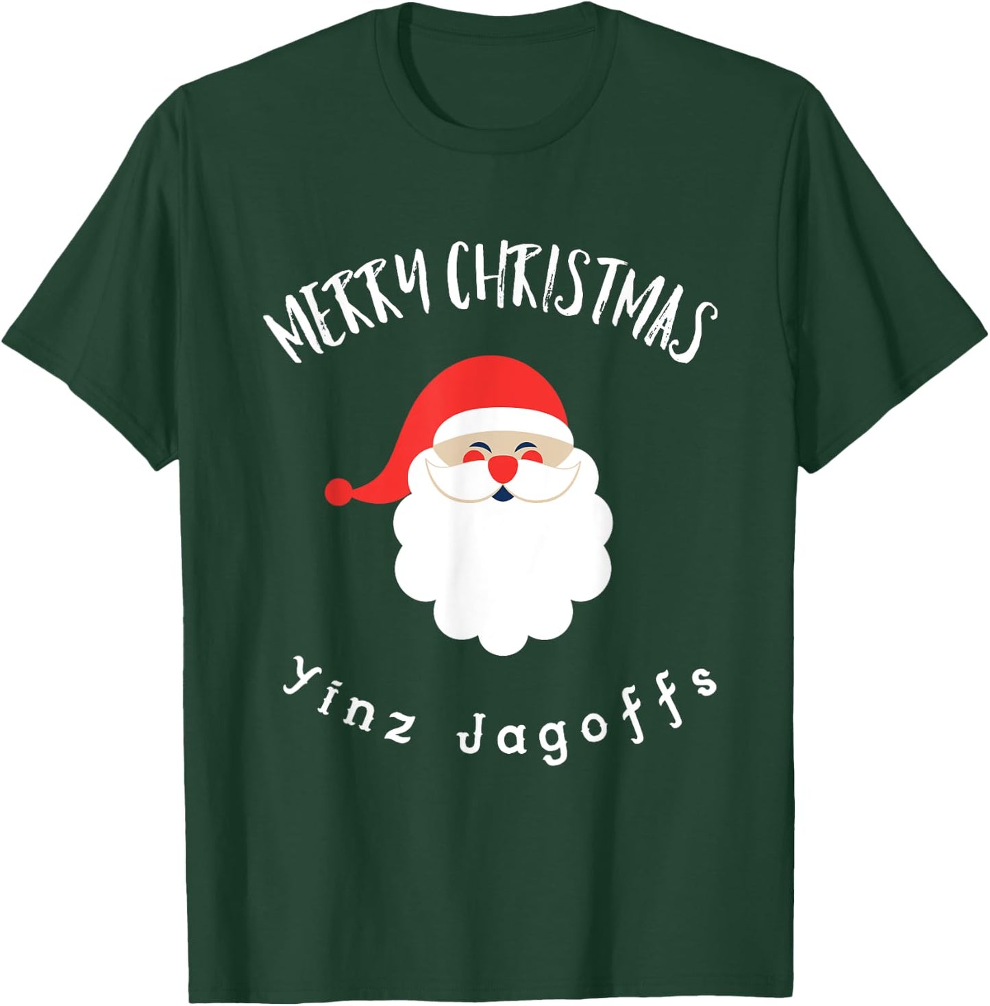 Merry Christmas Yinz Jagoffs Pittsburgh, Pittsburghese T-Shirt - T-Shirt | Forest
