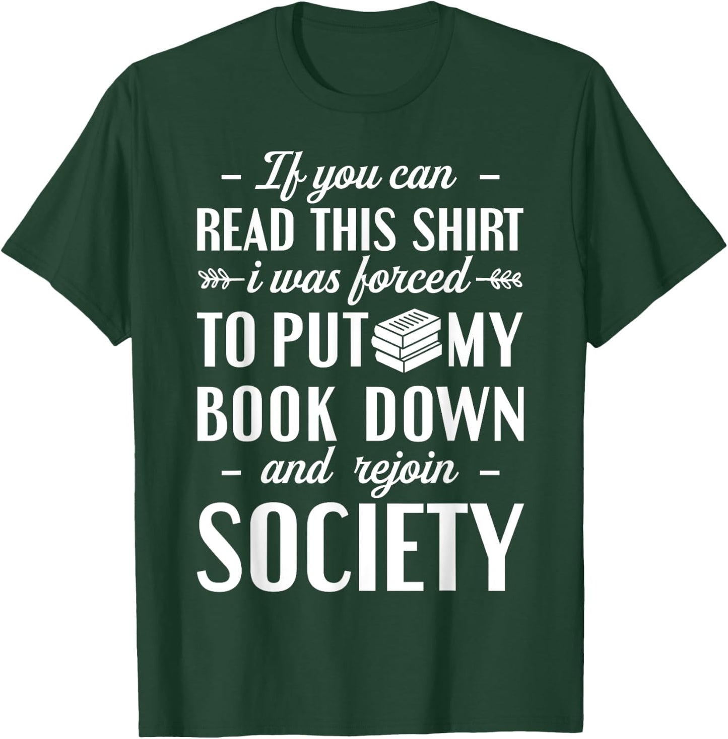 If You Can Read This Book Lover Bookworm Reader Reading Small T-Shirt - T-Shirt | Forest