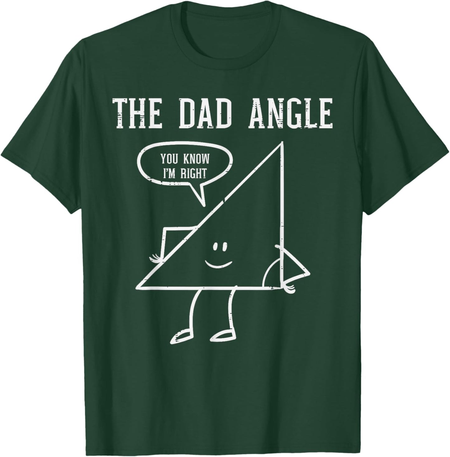 Fathers Day Dad Angle Triangle Funny Math Joke Papa Daddy T-Shirt - T-Shirt | Forest