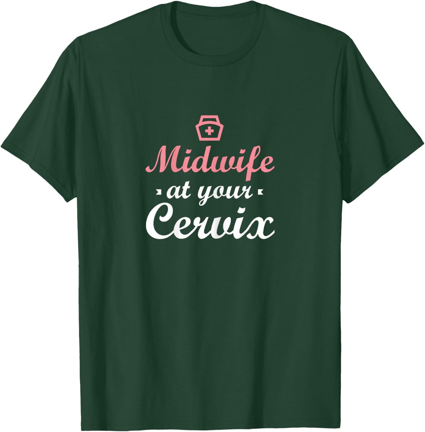 Midwife Thank You - Doula Midwifery Midwife T-Shirt - T-Shirt | Forest