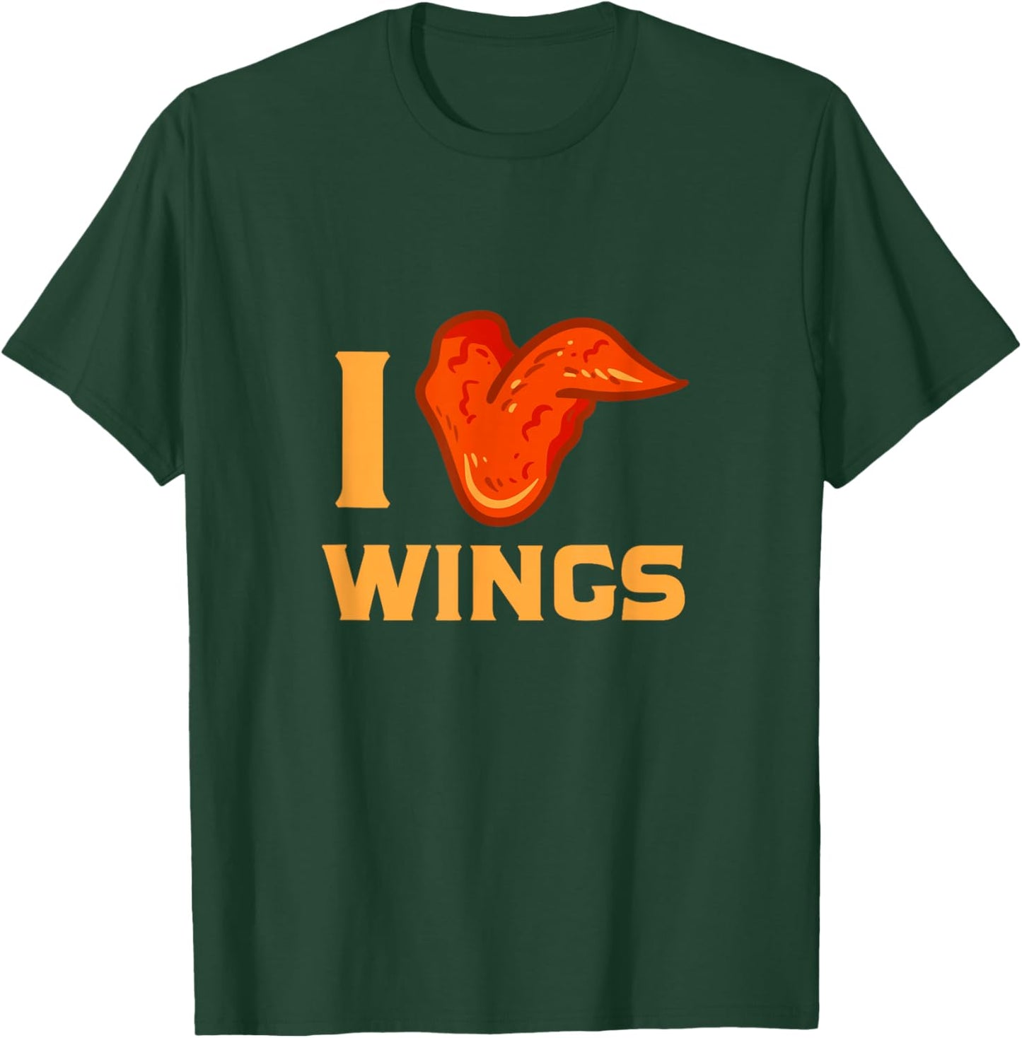 I Love Wings Chicken Wing Food Lovers T-Shirt - T-Shirt | Forest