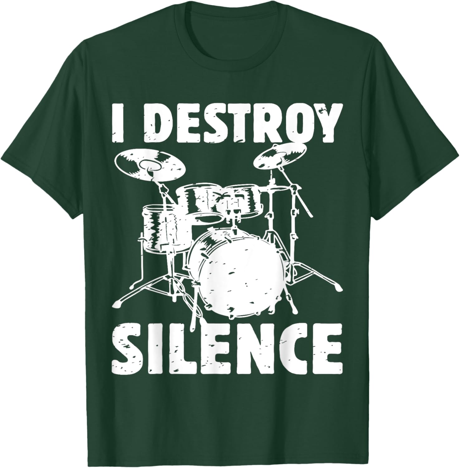 I Destroy Silence Funny Drummer Drum Player Music Pun Outfit T-Shirt - T-Shirt | Forest