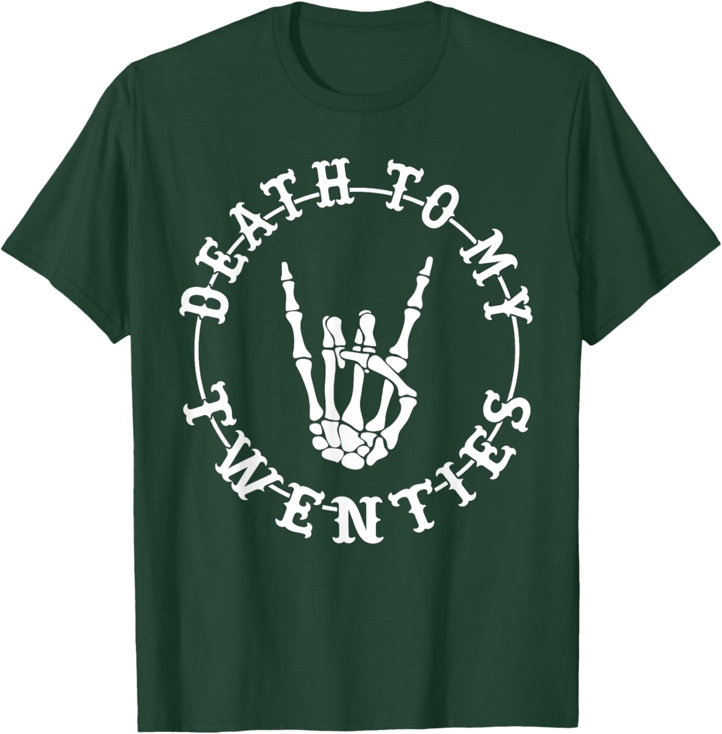 Death To My Twenties 30th Birthday Skeleton Hand Halloween T-Shirt - T-Shirt | Forest