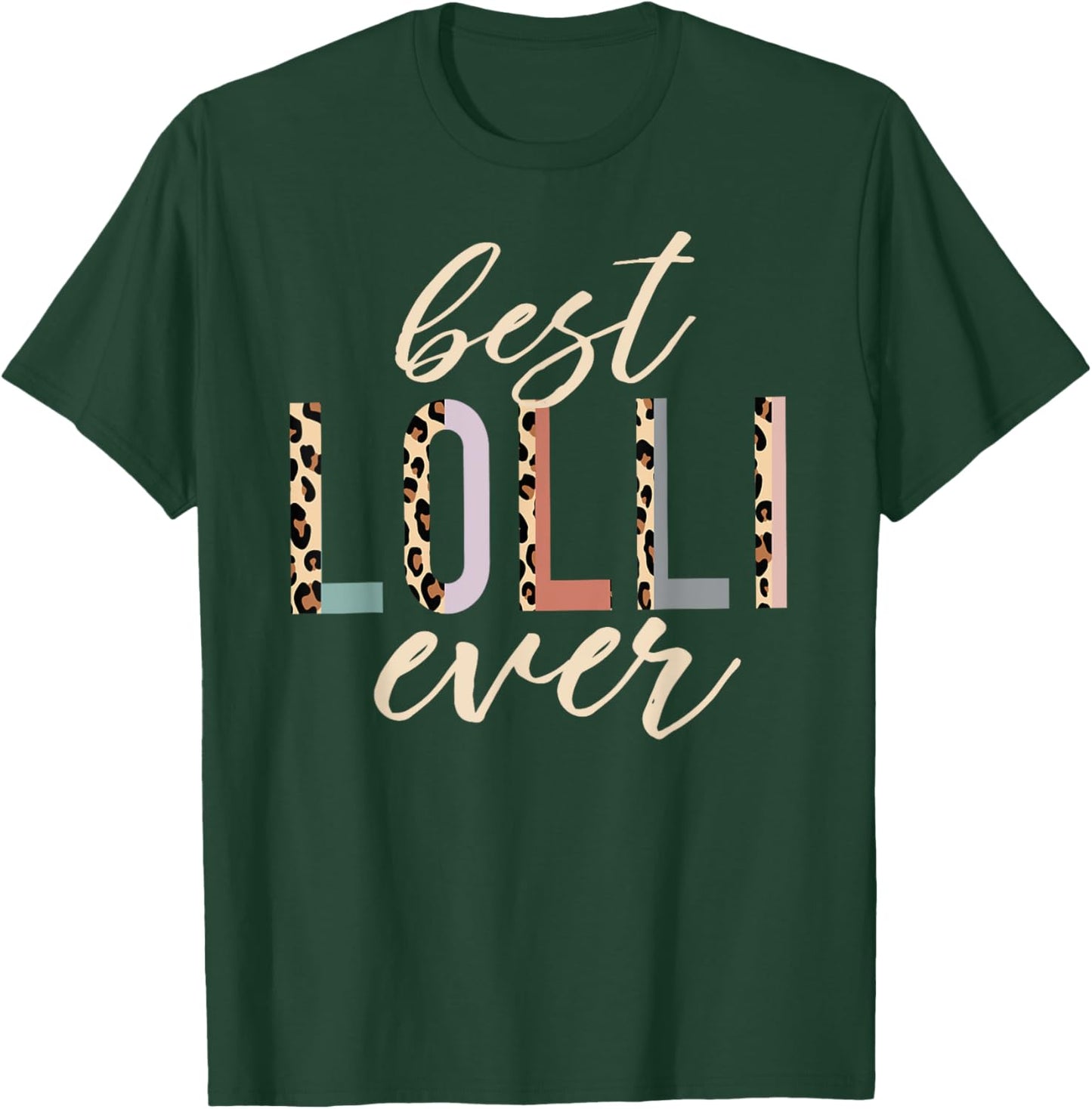 Best Lolli Ever Gifts Leopard Print Mothers Day T-Shirt - T-Shirt | Forest