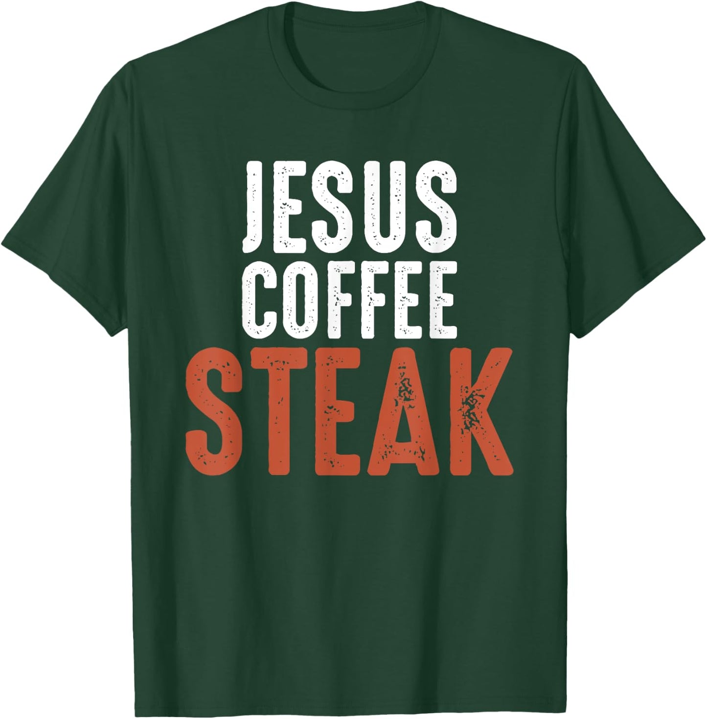 Jesus. Coffee. Steak. Christian Meat Lover T-Shirt - T-Shirt | Forest