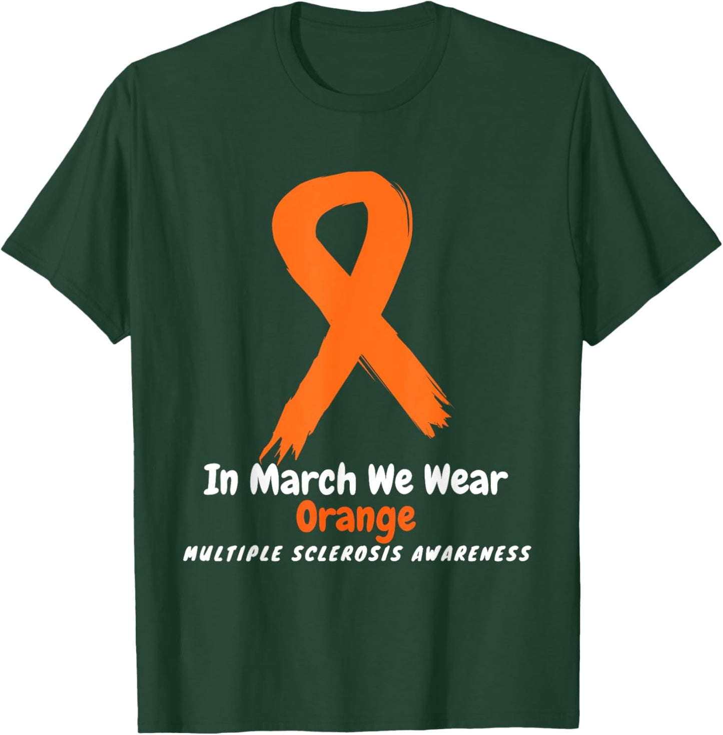 Heart MS Multiple Sclerosis Awareness March We Wear Orange T-Shirt - T-Shirt | Forest