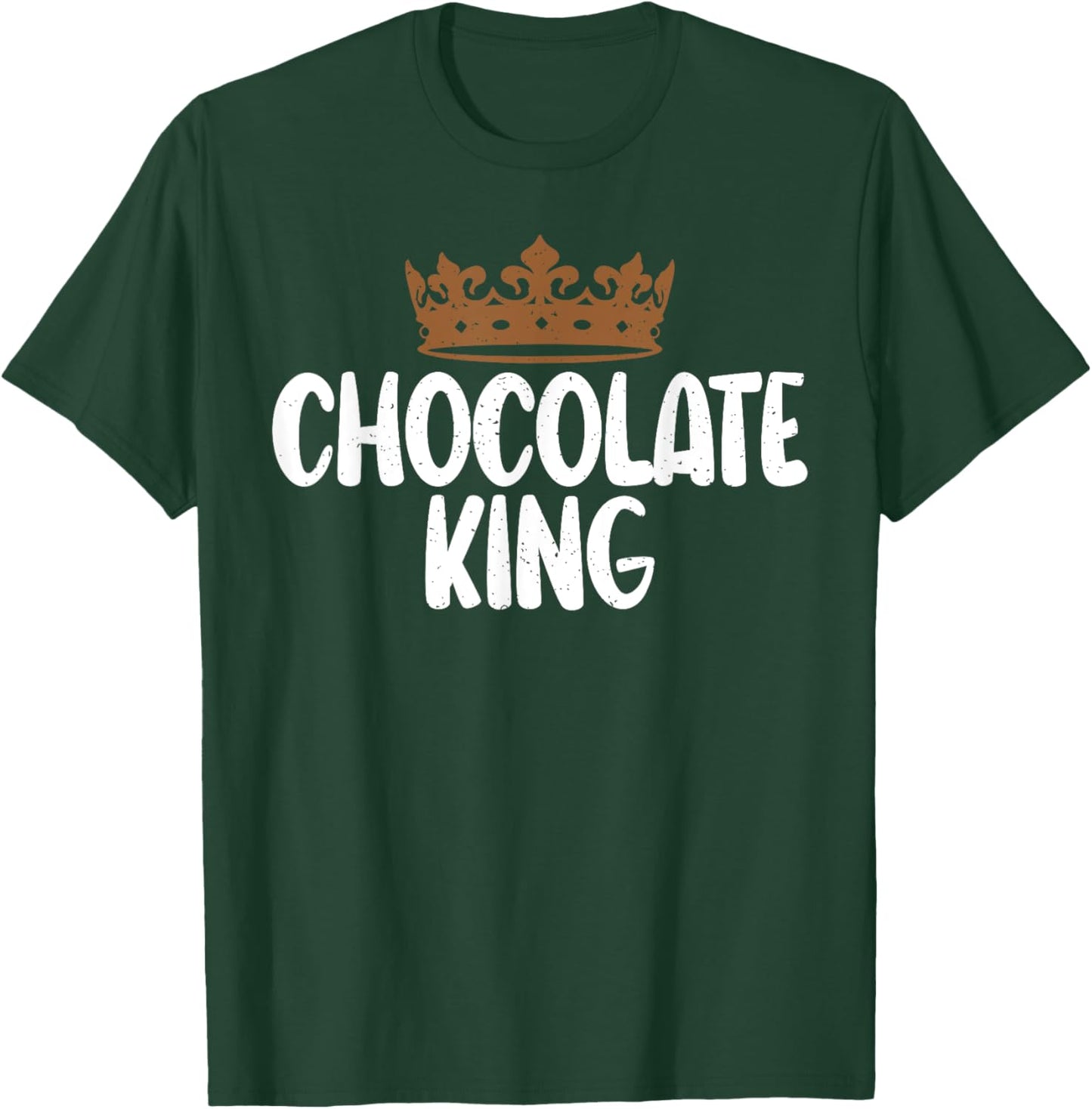 Chocolate Lover Chocolate King T-Shirt - T-Shirt | Forest