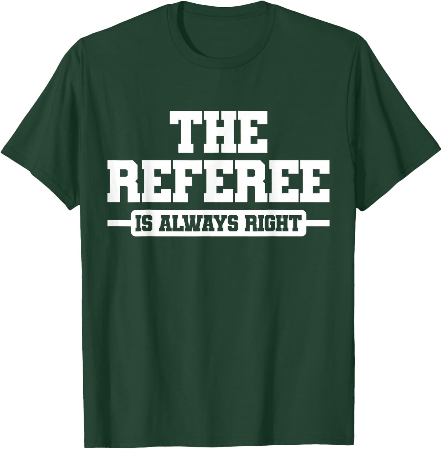 Referee Ref Umpire T-Shirt - T-Shirt | Forest