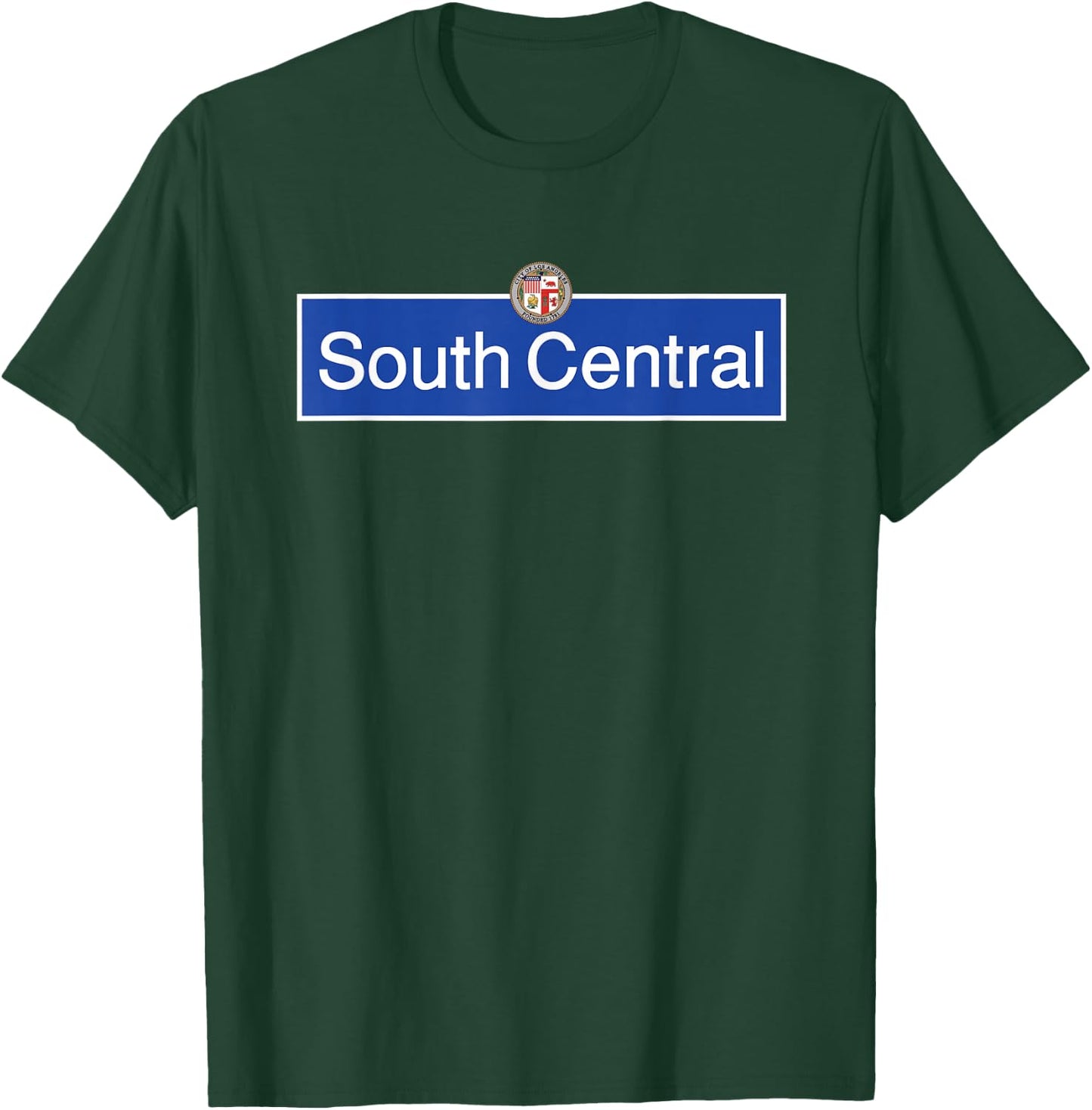 South Central Los Angeles Street LA Slauson Crenshaw 323 LA T-Shirt - T-Shirt | Forest
