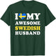 I love My Awesome Swedish Husband Funny T-Shirt - T-Shirt | Forest