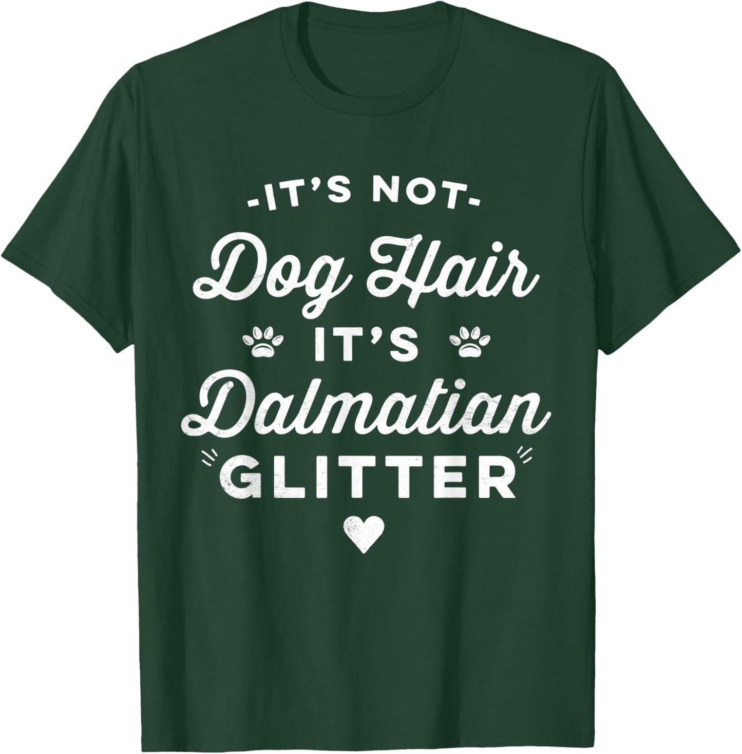 Funny It's Not Dog Hair It's Dalmatian Glitter Women Kids T-Shirt - T-Shirt | Forest