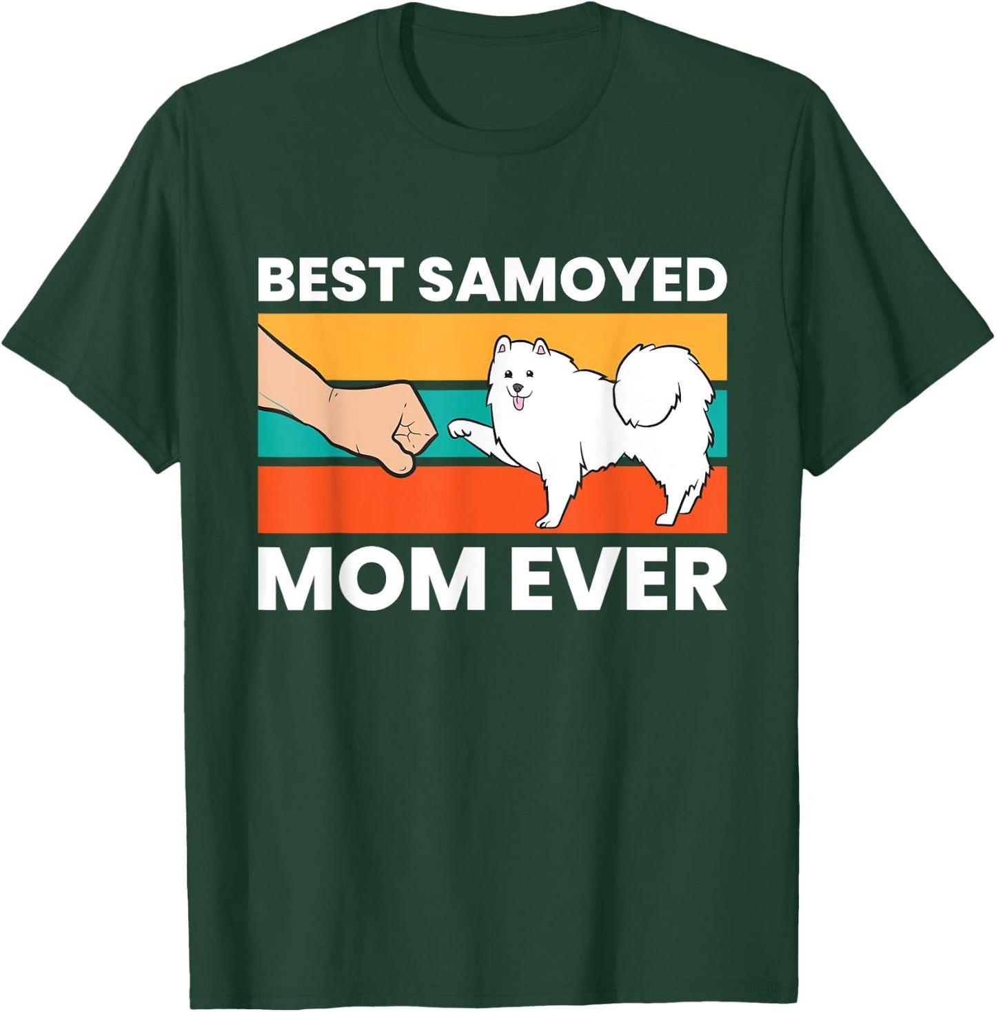 Best Samoyed Mom Ever T-Shirt - T-Shirt | Forest