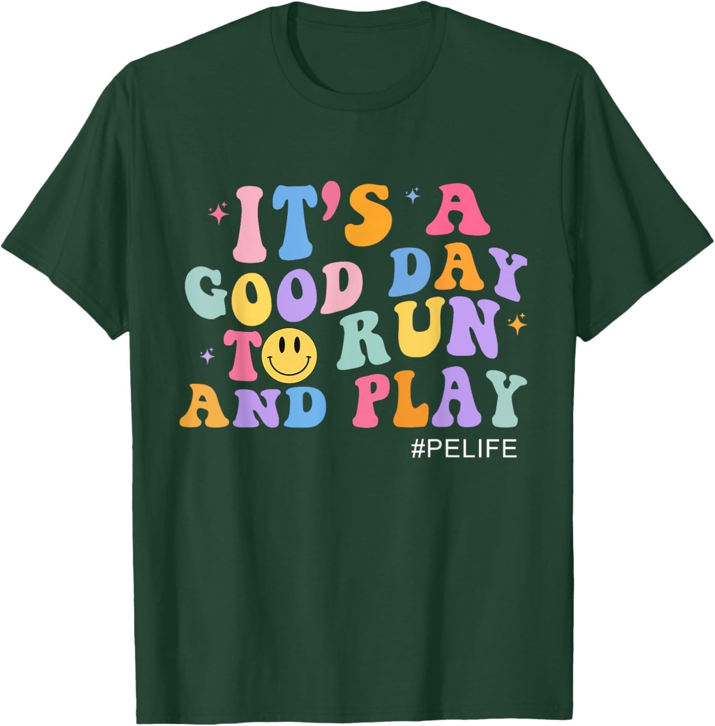 Its A Good Day To Run And Play PE Teacher Must Have Women T-Shirt - T-Shirt | Forest