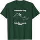 Funny Dog Agility - Awesome Dog, Handler Needs Work T-Shirt - T-Shirt | Forest