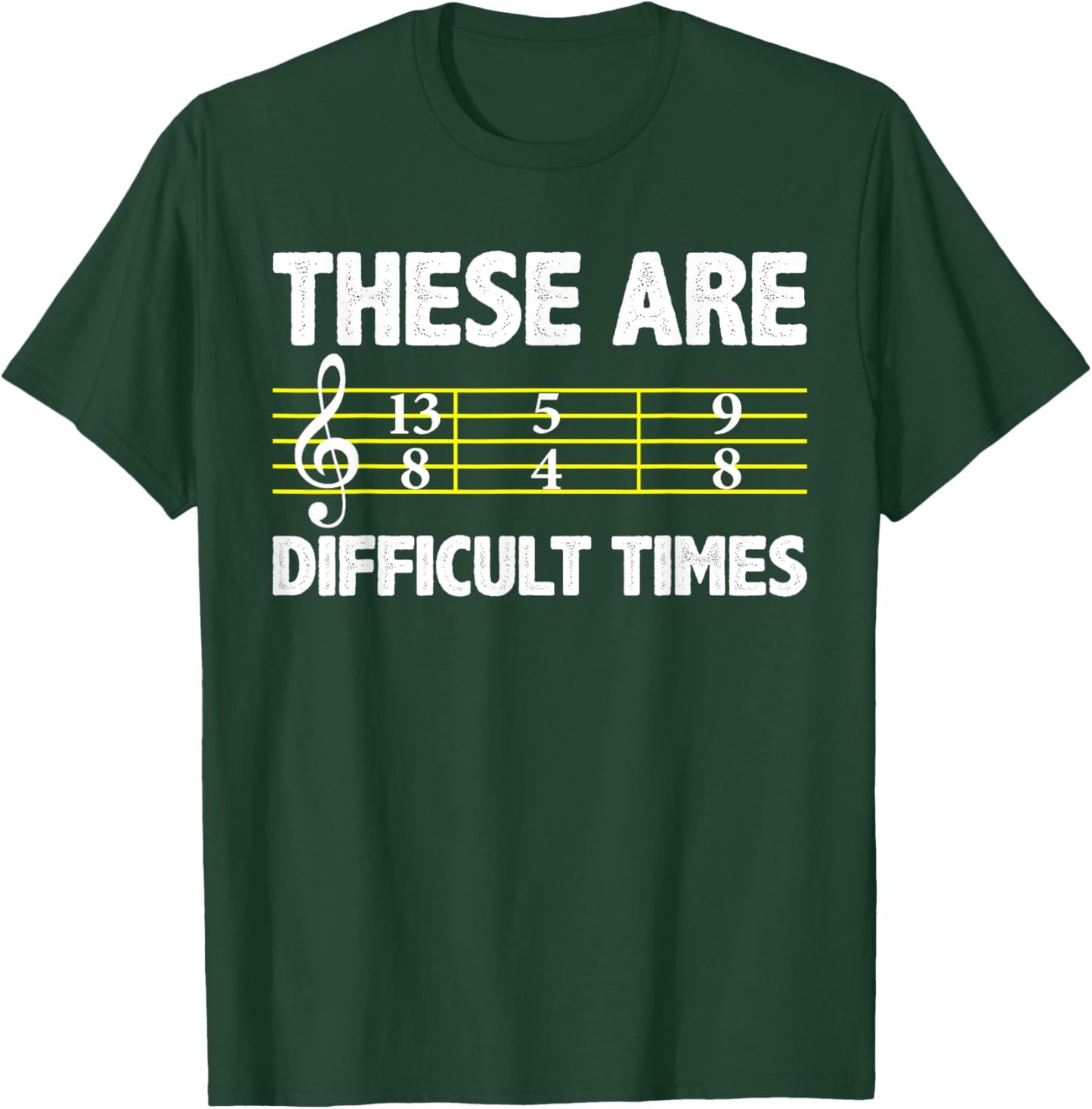 Musician Sheet Music - These Are Difficult Times T-Shirt - T-Shirt | Forest
