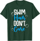 Funny Swim Hair Don't Care Gift | Cute Swimming Men Women T-Shirt - T-Shirt | Forest