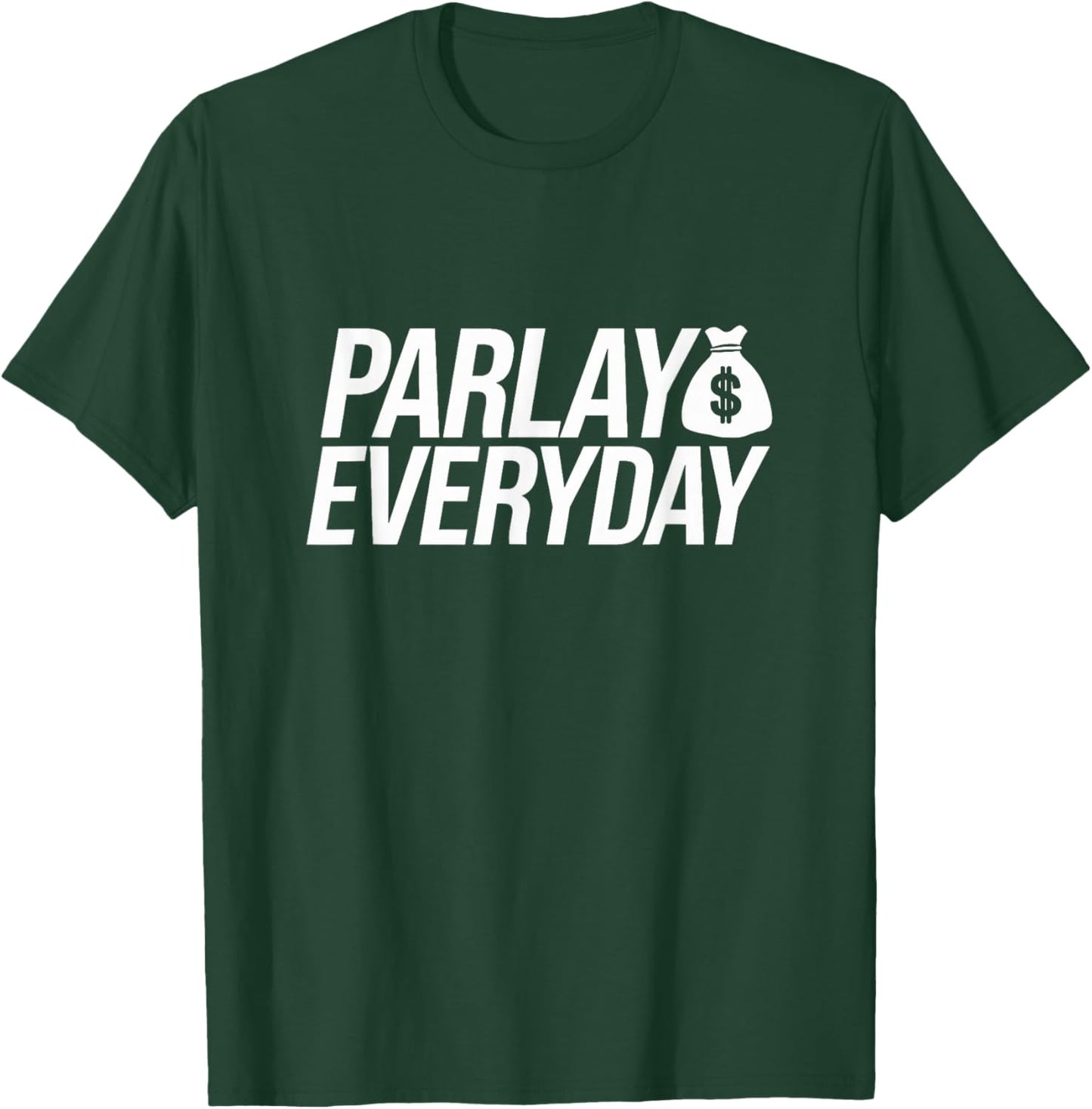 Parlay Everyday - Fantasy Baseball Fantasy Football - Sports T-Shirt - T-Shirt | Forest