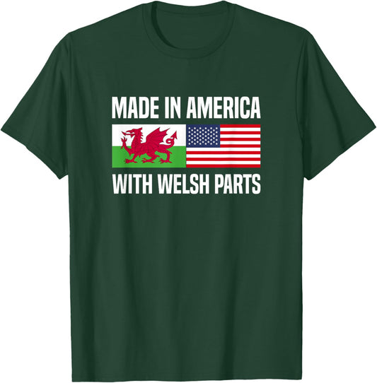 Made in America with Welsh Parts Welsh American T-Shirt - T-Shirt | Forest