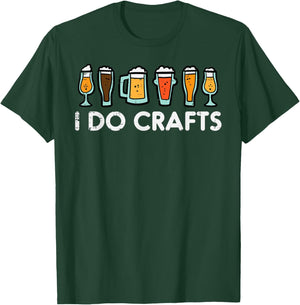 I Do Crafts Beer Funny Oktoberfest Homebrew Men Women Dad T-Shirt - T-Shirt | Forest