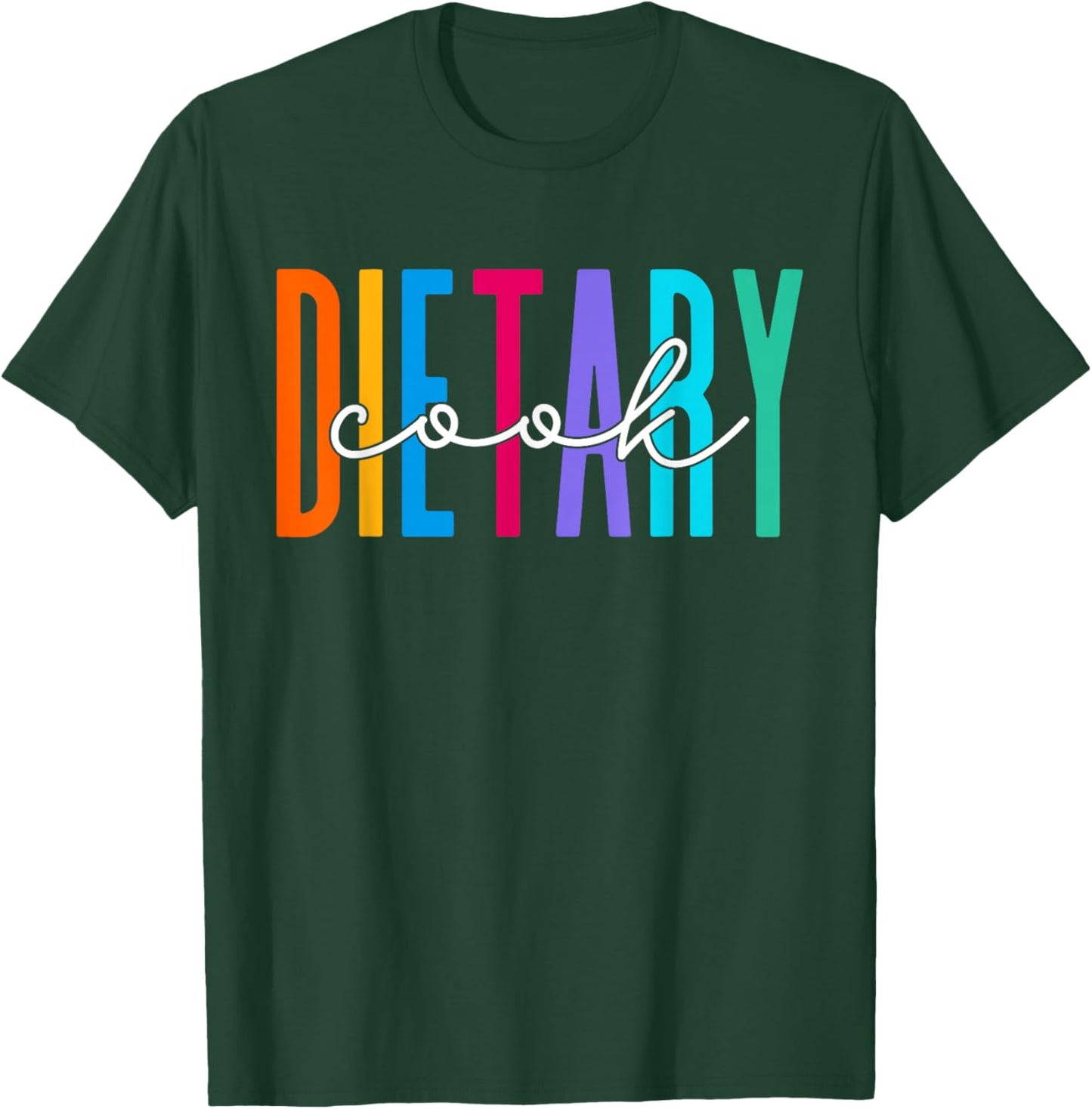 Funny Dietary Cook Cool Design Appreciation Week Healthcare T-Shirt - T-Shirt | Forest