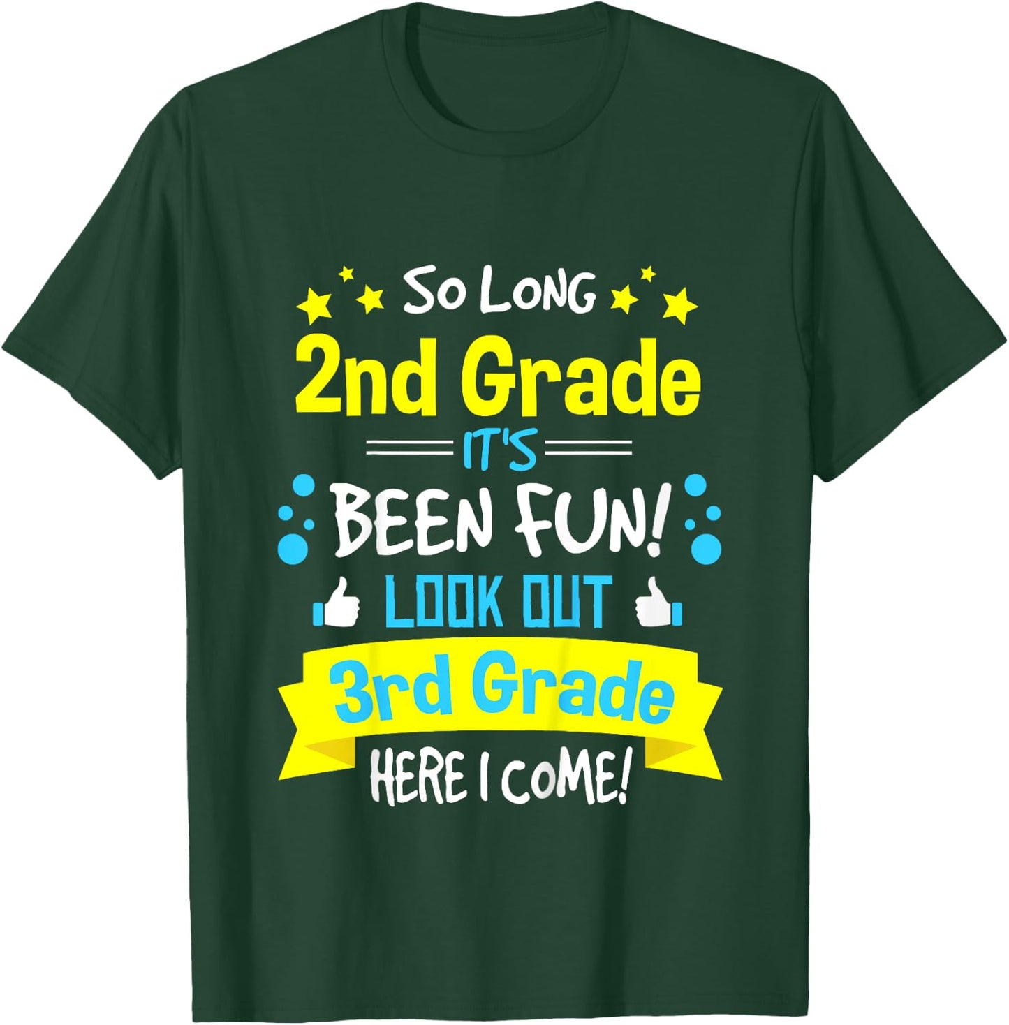 So Long 2nd Grade Here I Come 3rd Grader Graduation Gifts T-Shirt - T-Shirt | Forest