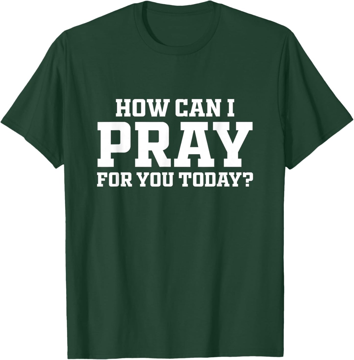 Christian Prayer For You Faith How Can I Pray Today T-Shirt - T-Shirt | Forest