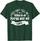 you can't tell me what to do you're not my Wife T-Shirt - T-Shirt | Forest