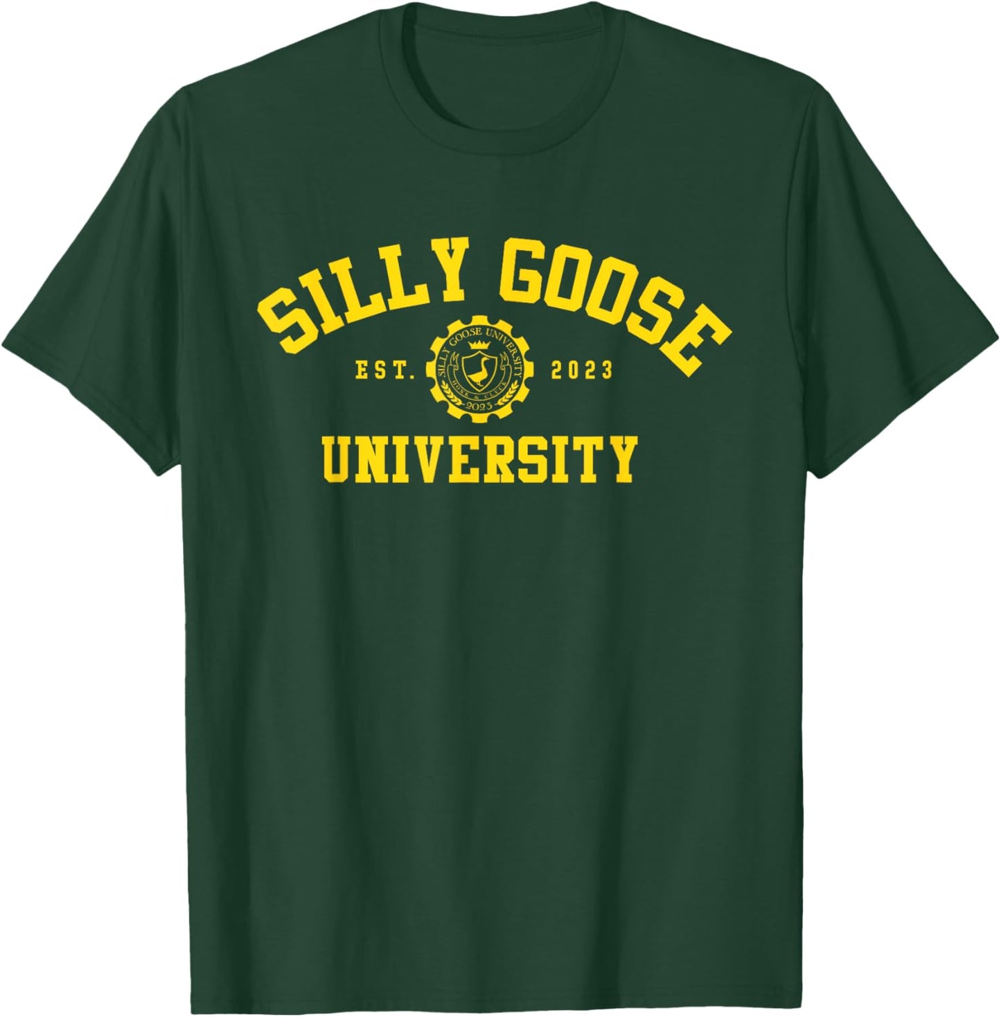 Silly Goose University Shirt & Women Funny and Cute T-Shirt - T-Shirt | Forest