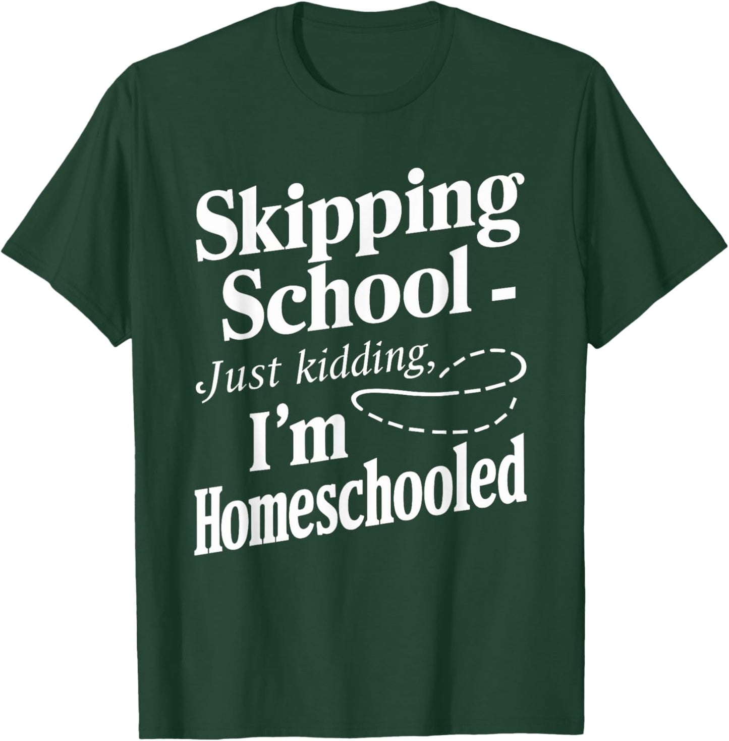 Homeschool Life Homeschool Mom Homeschool Dad Teacher Kids T-Shirt - T-Shirt | Forest