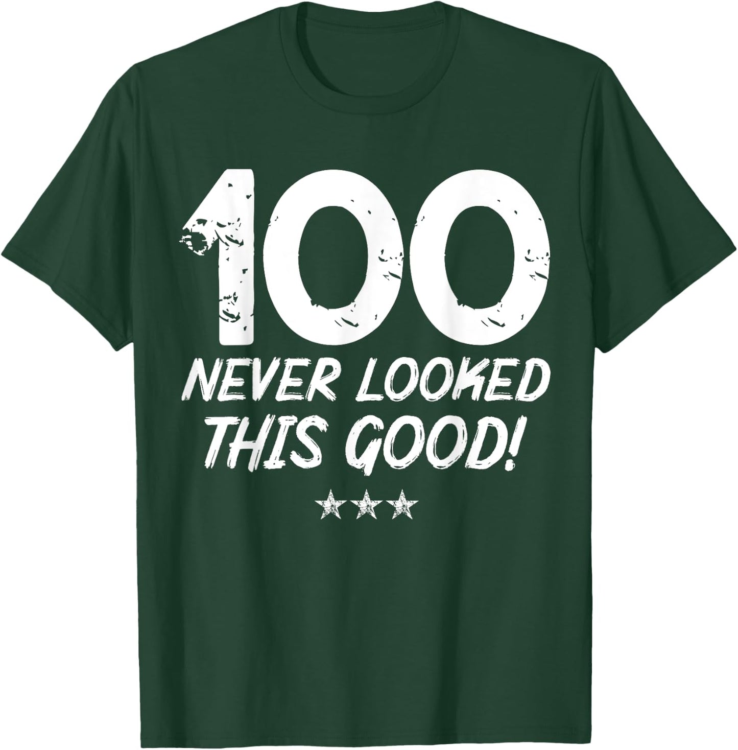 100 Year Old Never Looked So Good Birthday 100th Birthday T-Shirt - T-Shirt | Forest