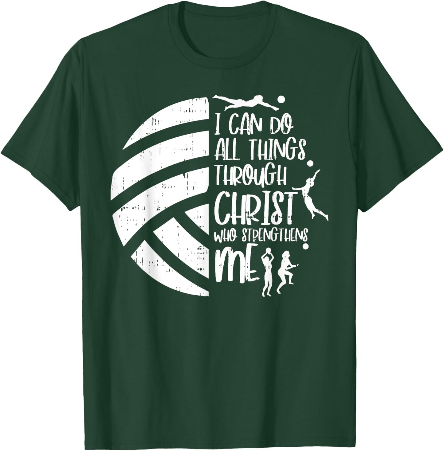 I Can Do Things Through Christ Volleyball Christian Gift T-Shirt - T-Shirt | Forest