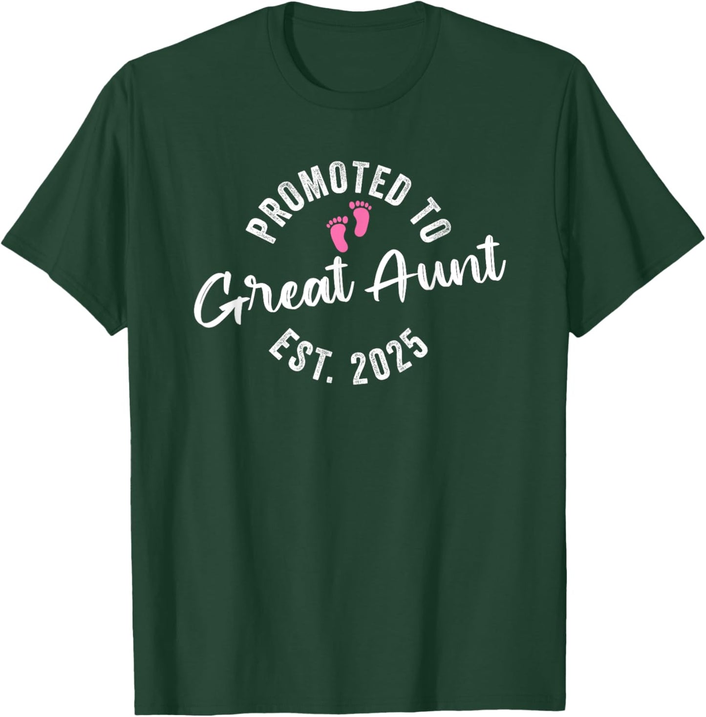Promoted To Great Aunt 2025 T-Shirt - T-Shirt | Forest