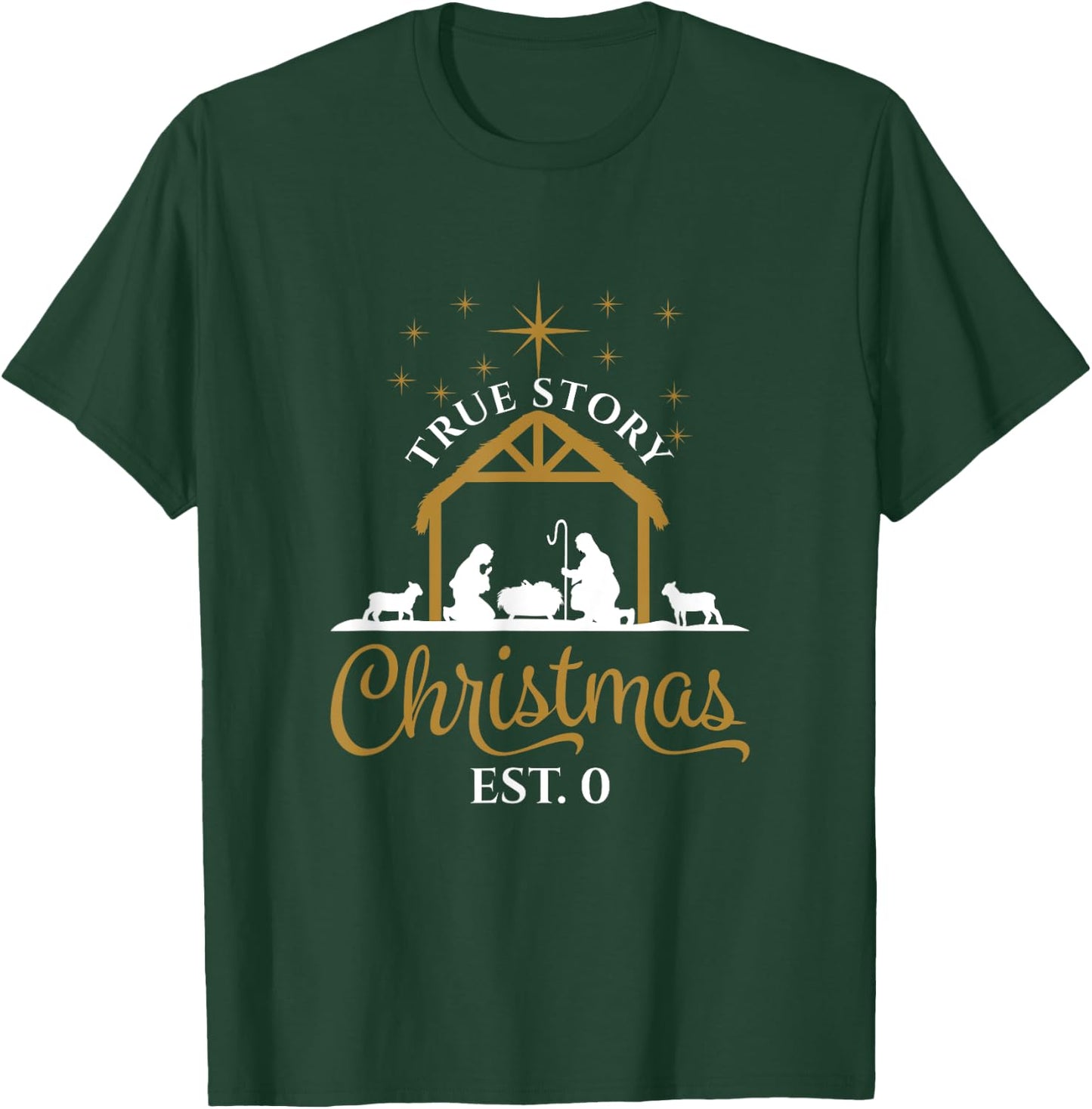 True Story Religious Nativity Scene Christmas Est. 0 T-Shirt - T-Shirt | Forest