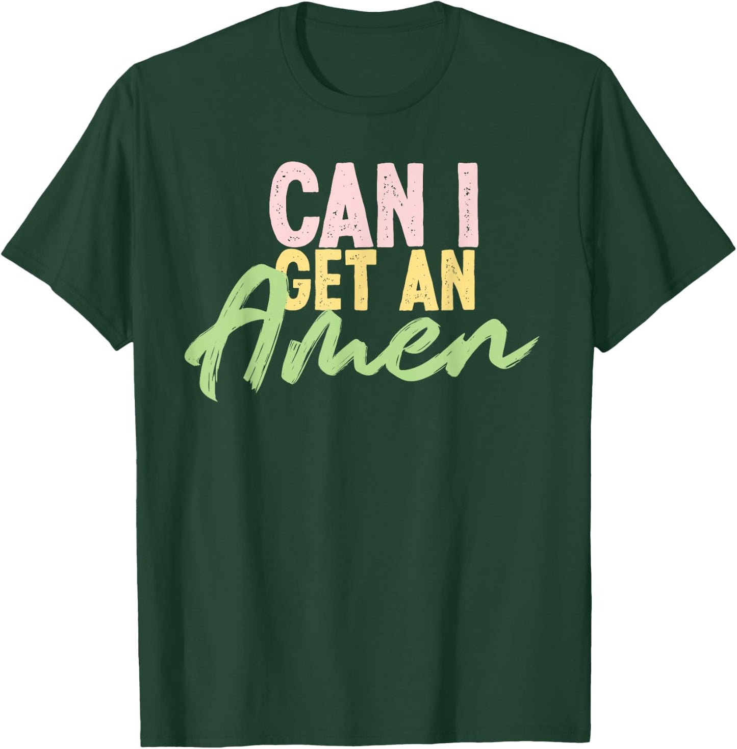 can I get an amen cool inspirational religious Gift T-Shirt - T-Shirt | Forest