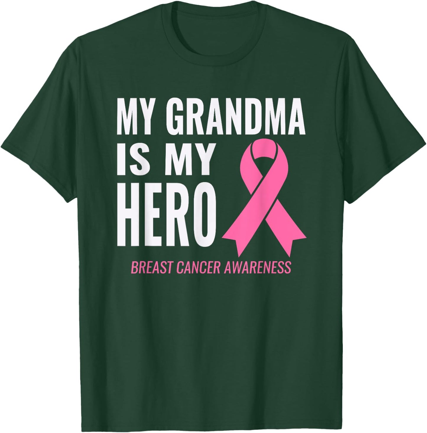 My Grandma is my Hero Shirt - Breast Cancer Support T-Shirt - T-Shirt | Forest