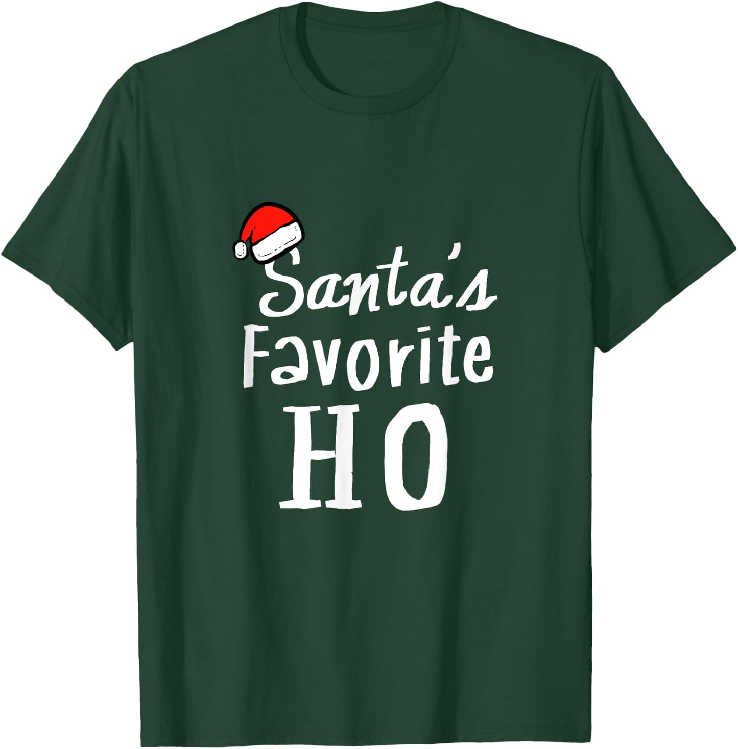 Favorite Ho Funny and Santa Fan T-Shirt - T-Shirt | Forest