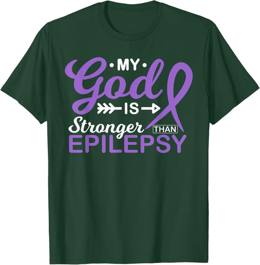 My God is Stronger Than Epilepsy Awareness Warrior Fighter T-Shirt - T-Shirt | Forest
