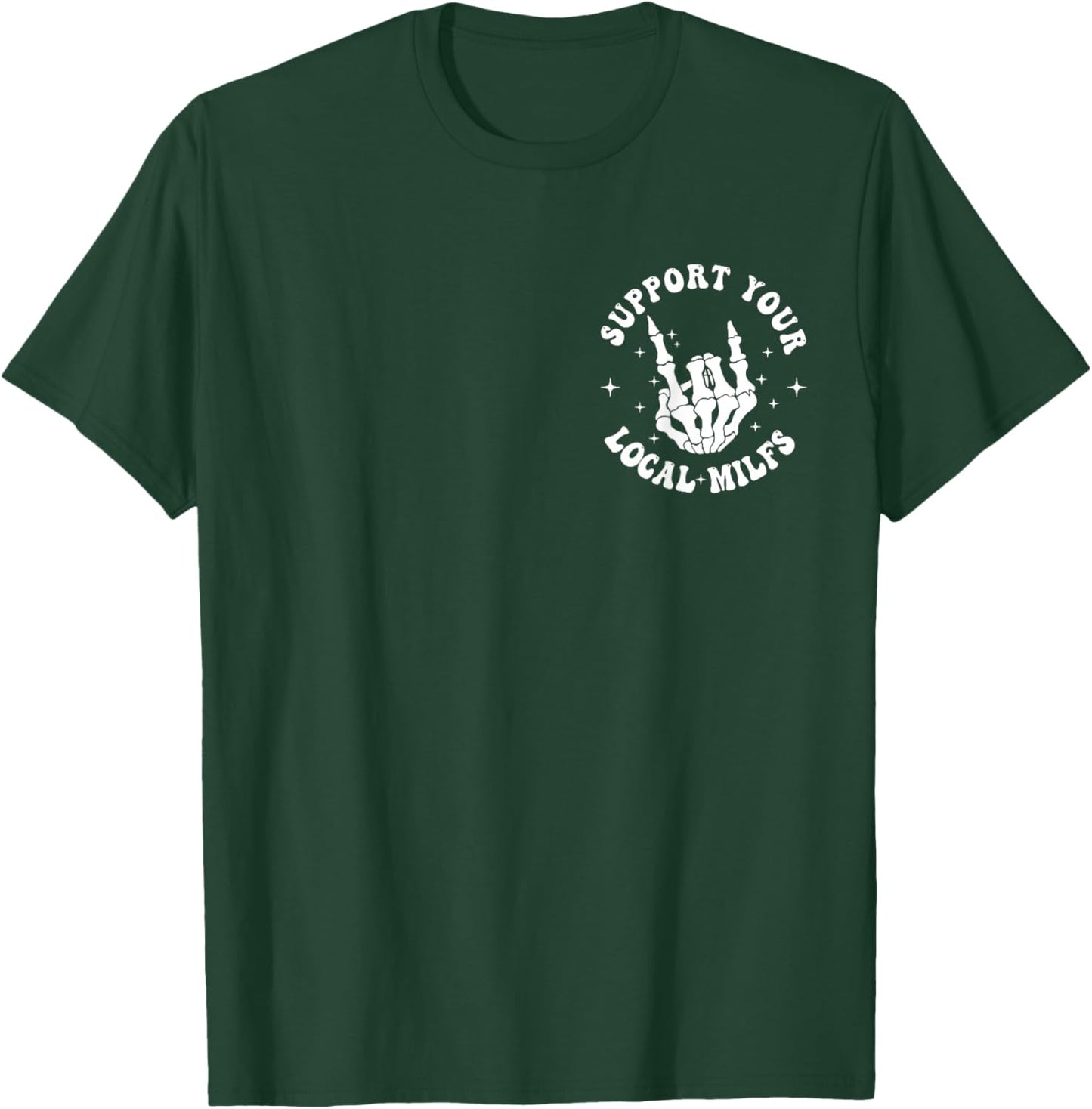 Support Your Local Milfs Groovy Front & Back Funny T-Shirt - T-Shirt | Forest