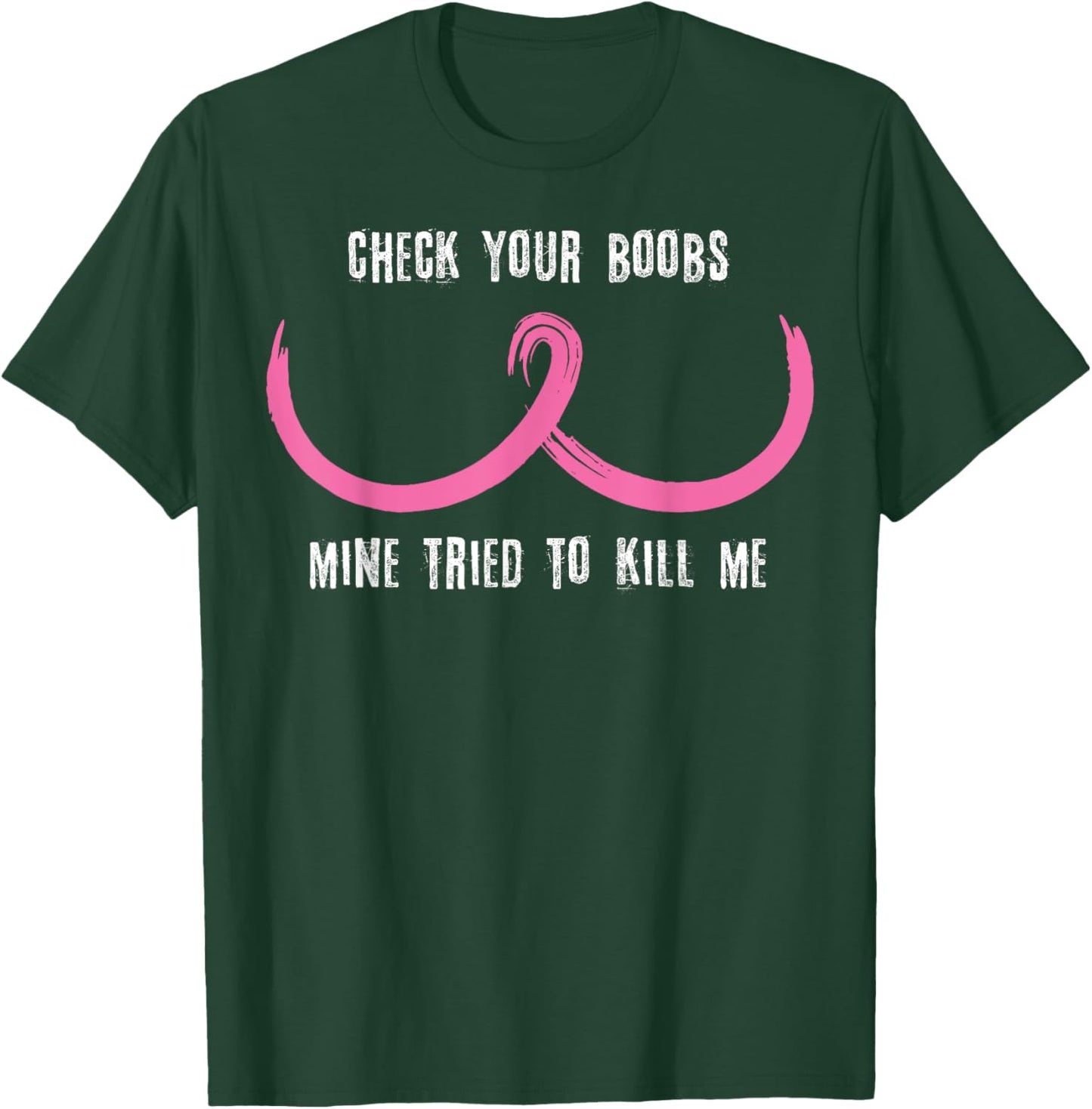 Breast Cancer Awareness Shirt Check Your Boobs Survivor Gift T-Shirt - T-Shirt | Forest